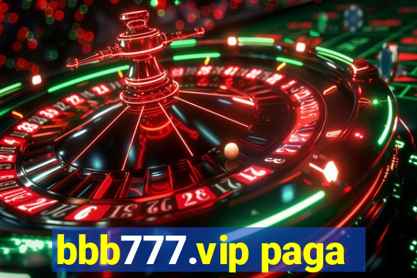 bbb777.vip paga